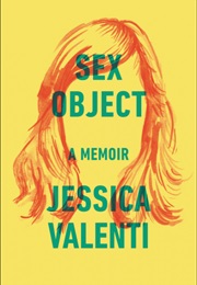 Sex Object (Jessica Valenti)