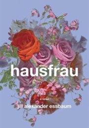 Hausfrau (Jill Alexander Essbaum)