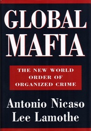 Global Mafia (Antonio Nicaso and Lee Lamothe)
