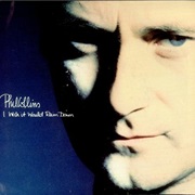 I Wish It Would Rain Down - Phil Collins