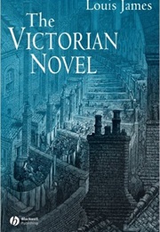 The Victorian Novel (Louis James)