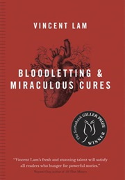 Bloodletting and Miraculous Cures (Vincent Lam)