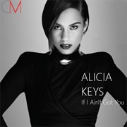 Alicia Keys - If I Ain&#39;t Got You