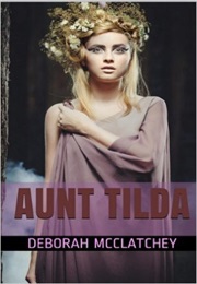 Aunt Tilda (Deborah McClatchey)