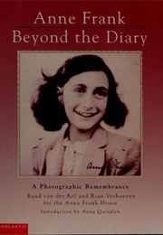 Anne Frank Beyond the Diary: A Photographic Remembrance (Ruud Van Der Rol)
