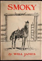 Smoky, the Cowhorse by Will James (1927)