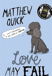 Love May Fail (Matthew Quick)