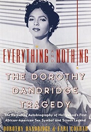 Everything and Nothing: The Dorothy Dandridge Tragedy (Earl Conrad)