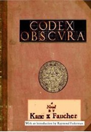 Codex Obscura (Kane X. Faucher)