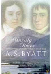 Unruly Times (A. S. Byatt)
