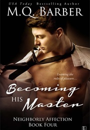Becoming His Master (M.Q. Barber)