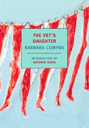 The Vet&#39;s Daughter (Barbara Comyns)