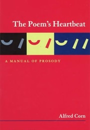 The Poem&#39;s Heartbeat (Alfred Corn)