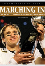 Marching In: The World Champion New Orleans Saints (Creg Stephenson)