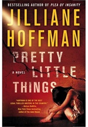 Pretty Little Things (Jilliane Hoffman)