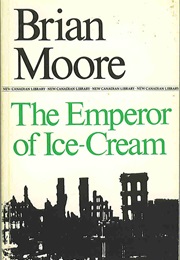The Emperor of Ice-Cream (Brian Moore)