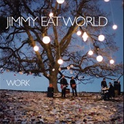 Work - Jimmy Eat World