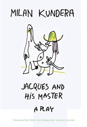 Jacques and His Master (Milan Kundera)
