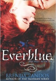 Everblue (Mer Tales, Book 1) (Brenda Pandos)