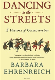 Dancing in the Streets (Barbara Ehrenreich)