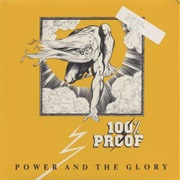 100% Proof - Power and the Glory