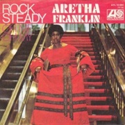 Aretha Franklin - Rock Steady