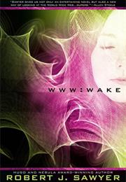 Www:Wake by Robert J. Sawyer