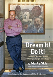 Dream It! Do It! (Marty Sklar)
