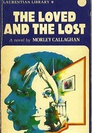 The Loved and the Lost (Morley Callaghan)