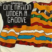 *One Nation Under a Groove - Funkadelic
