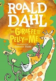 The Giraffe and the Pelly and Me (Roald Dahl)