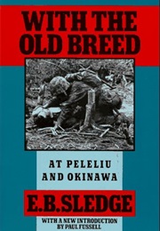 With the Old Breed, at Peleliu and Okinawa (E. B. Sledge)