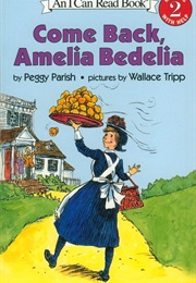 Come Back Amelia Bedelia (Peggy Parish)