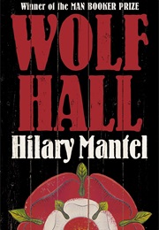 2009: Wolf Hall (Hilary Mantel)