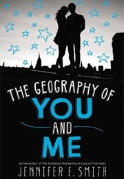 The Geography of You and Me (Jennifer E. Smith)