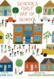 School&#39;s First Day of School (Adam Rex)