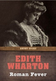 Roman Fever (Edith Wharton)
