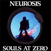 Neurosis - Souls at Zero (1992)