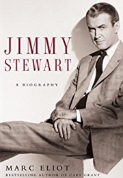 Jimmy Stewart: A Biography (Marc Eliot)
