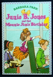 Junie B Jones and That Meanie Jim&#39;s Birthday (Barbara Park)
