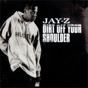 Dirt off Your Shoulder - Jay-Z