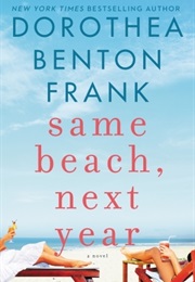 Same Beach, Next Year (Dorothea Benton Frank)