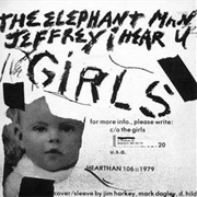 The Girls Jeffrey I Hear U / the Elephant Man