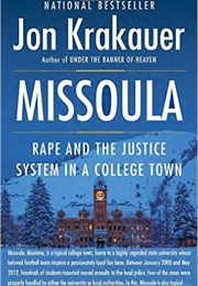 Missoula: Rape and the Justice System in a College Town (John Krakauer)