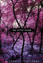 The Little Woods (McCormick Templeman)