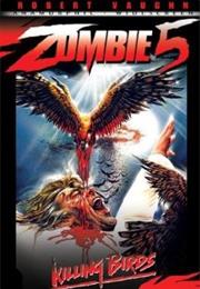 Killing Birds (1987) (Aka. &quot;Zombie Flesh Eaters 4&quot; / &quot;Zombie 5&quot;)