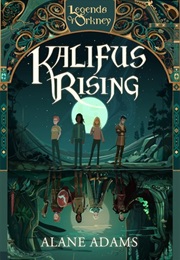 Kalifus Rising (Alane Adams)