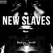 New Slaves - Kanye West