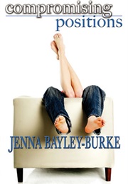 Compromising Positions (Jenna Bayley-Burke)