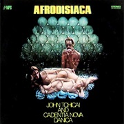 JOHN TCHICAI AND CADENTIA NOVA DANICA – Afrodisiaca